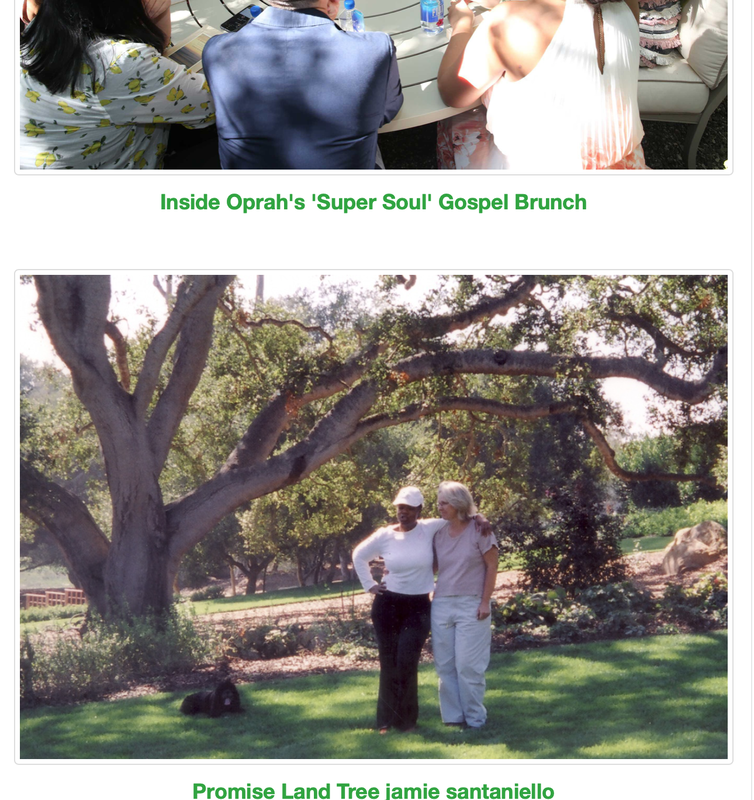 Google search of Oprah Winfrey with Jamie Santaniello under Oprah's favorite oak tree on her Montecito, Ca. property she calls her Promise Land. Photo provided by Ms Winfrey. jamiesantaniello.com